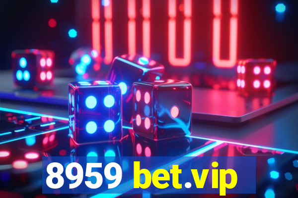 8959 bet.vip